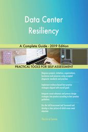 Data Center Resiliency A Complete Guide - 2019 Edition