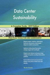 Data Center Sustainability A Complete Guide - 2019 Edition