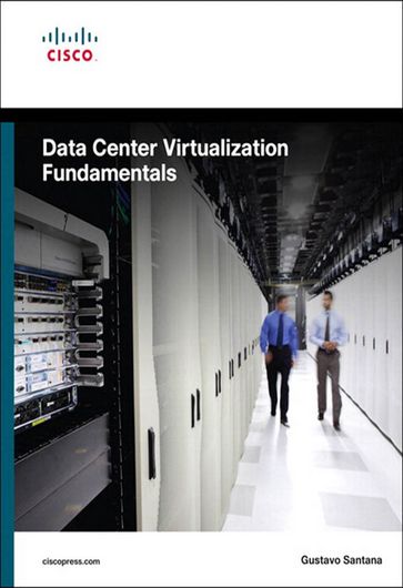 Data Center Virtualization Fundamentals - Gustavo Santana