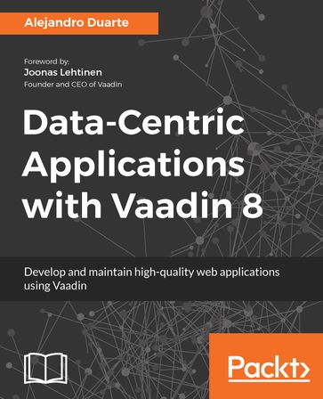 Data-Centric Applications with Vaadin 8 - Alejandro Duarte
