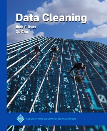 Data Cleaning - Ihab F. Ilyas - Xu Chu