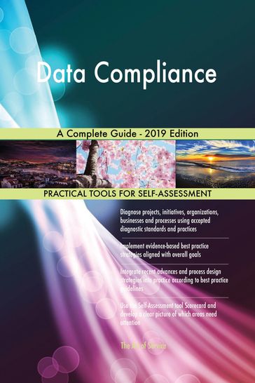 Data Compliance A Complete Guide - 2019 Edition - Gerardus Blokdyk