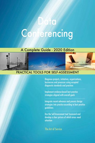 Data Conferencing A Complete Guide - 2020 Edition - Gerardus Blokdyk