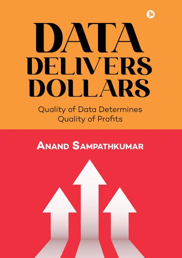 Data Delivers Dollars - Anand Sampathkumar