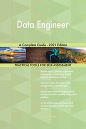 Data Engineer A Complete Guide - 2021 Edition