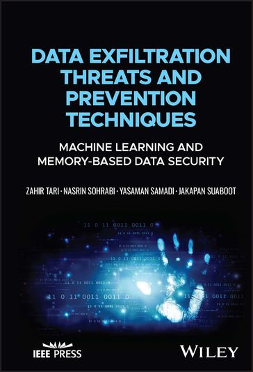 Data Exfiltration Threats and Prevention Techniques - Zahir Tari - Nasrin Sohrabi - Yasaman Samadi - Jakapan Suaboot