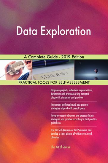 Data Exploration A Complete Guide - 2019 Edition - Gerardus Blokdyk