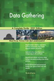 Data Gathering A Complete Guide - 2021 Edition