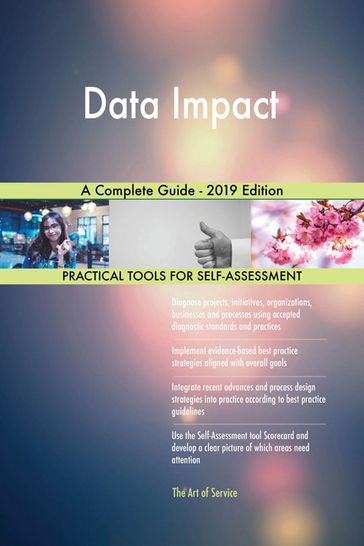 Data Impact A Complete Guide - 2019 Edition - Gerardus Blokdyk