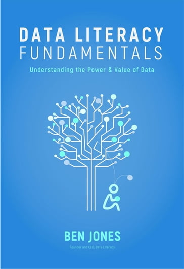 Data Literacy Fundamentals - Ben Jones