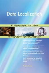Data Localization A Complete Guide - 2020 Edition
