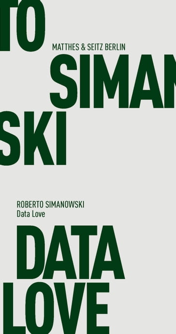 Data Love - Roberto Simanowski