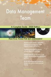 Data Management Team A Complete Guide - 2020 Edition