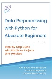 Data Preprocessing with Python for Absolute Beginners