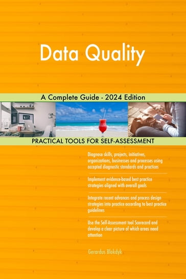 Data Quality A Complete Guide - 2024 Edition - Gerardus Blokdyk
