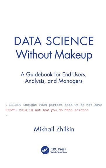 Data Science Without Makeup - Mikhail Zhilkin
