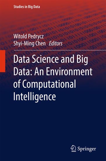 Data Science and Big Data: An Environment of Computational Intelligence