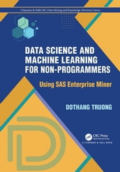 Data Science and Machine Learning for Non-Programmers