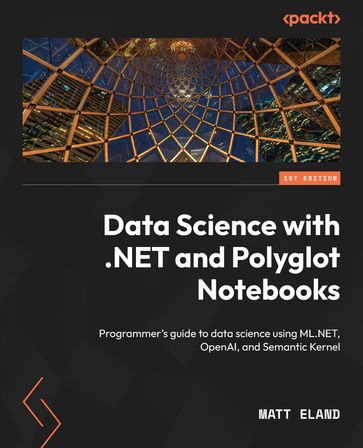 Data Science with .NET and Polyglot Notebooks - Matt Eland