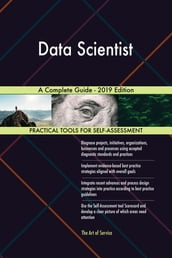 Data Scientist A Complete Guide - 2019 Edition