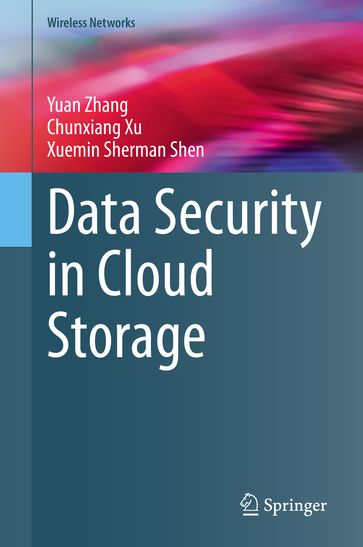Data Security in Cloud Storage - Zhang Yuan - Chunxiang Xu - Xuemin Sherman Shen