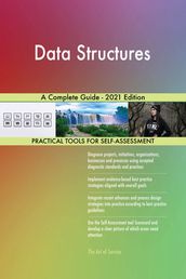 Data Structures A Complete Guide - 2021 Edition