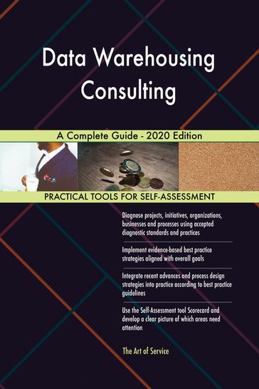 Data Warehousing Consulting A Complete Guide - 2020 Edition - Gerardus Blokdyk