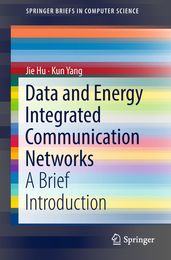 Data and Energy Integrated Communication Networks