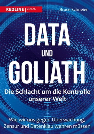 Data und Goliath - Die Schlacht um die Kontrolle unserer Welt - Bruce Schneier