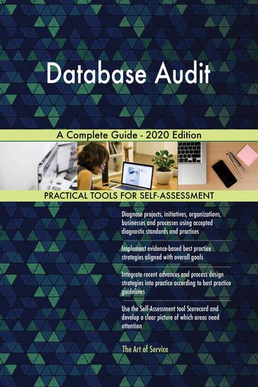 Database Audit A Complete Guide - 2020 Edition - Gerardus Blokdyk