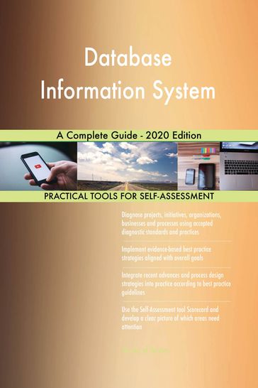 Database Information System A Complete Guide - 2020 Edition - Gerardus Blokdyk