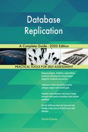 Database Replication A Complete Guide - 2020 Edition