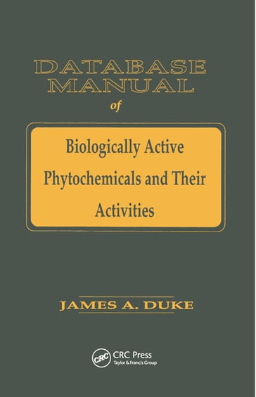 Database of Biologically Active Phytochemicals & Their Activity - James A. Duke