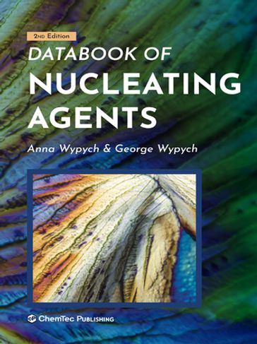Databook of Nucleating Agents - Anna Wypych - George Wypych