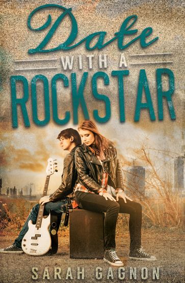 Date With A Rockstar - Sarah Gagnon