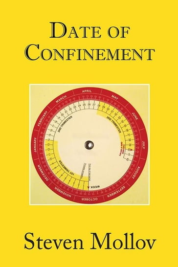 Date of Confinement - Steven Mollov