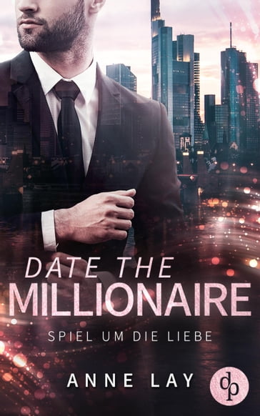 Date the Millionaire - Anne Lay