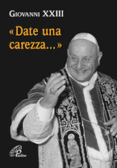 Date una carezza...