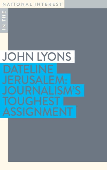 Dateline Jerusalem - John Lyons
