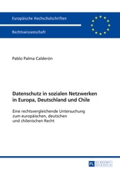 Datenschutz in sozialen Netzwerken in Europa, Deutschland und Chile
