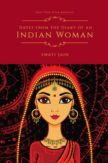 Dates from the Diary of an Indian Woman - Swati Jain