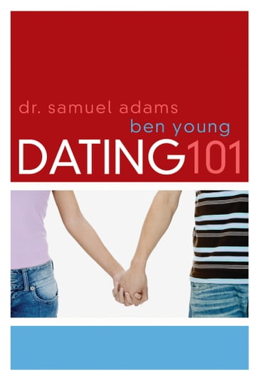 Dating 101 - Samuel Adams - Ben Young