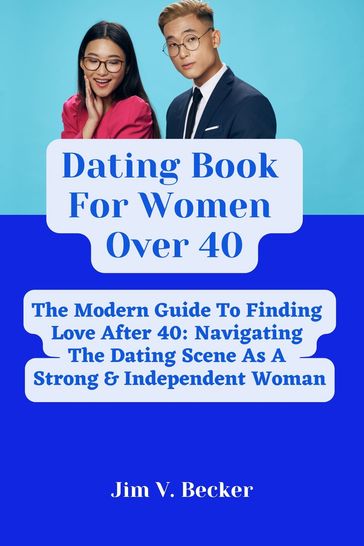 Dating Book For Women Over 40 - Jim V. Becker