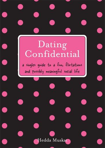 Dating Confidential - Hedda Muskat