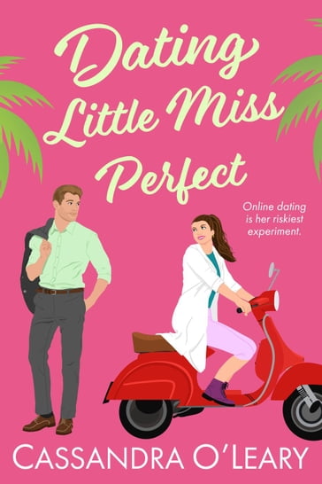 Dating Little Miss Perfect - Cassandra O