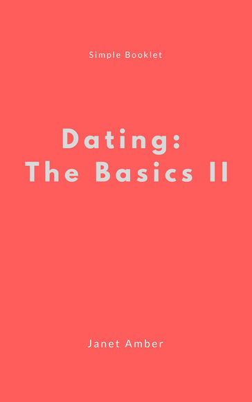 Dating: The Basics II - Janet Amber