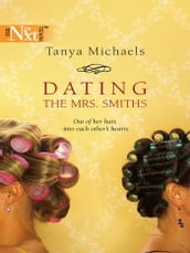 Dating The Mrs. Smiths (Mills & Boon Silhouette)