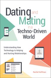 Dating and Mating in a Techno-Driven World