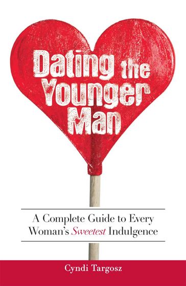 Dating the Younger Man - Cyndi Targosz