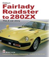 Datsun Fairlady Roadster to 280ZX - The Z-car Story